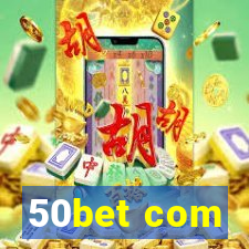 50bet com